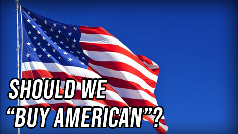 Both Sides: Should We “Buy American”?