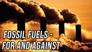 Both Sides: Fossil Fuels – For and Against