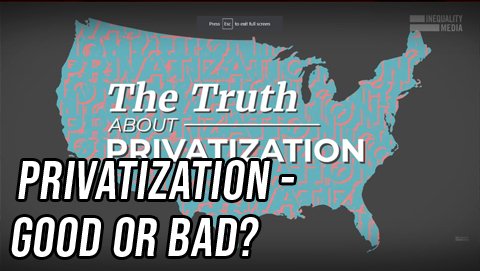 Both Sides: Privatization – Good or Bad?