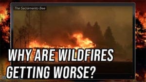 Both Sides: Why Are Wildfires Getting Worse?