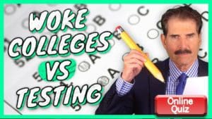 Woke Colleges vs Testing