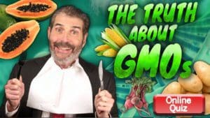 The Truth about GMOs