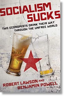 Socialism Sucks Two Economists Drink Their Way Through the Unfree World - DS