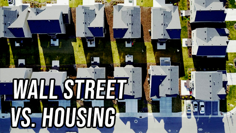 Both Sides: Wall Street vs. Housing