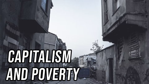 Both Sides: Capitalism and Poverty