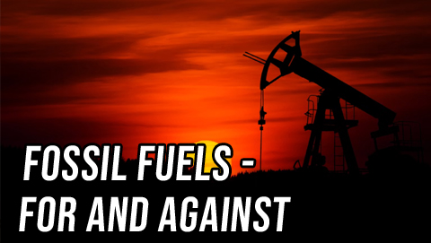 Both Sides: Fossil Fuels – For and Against