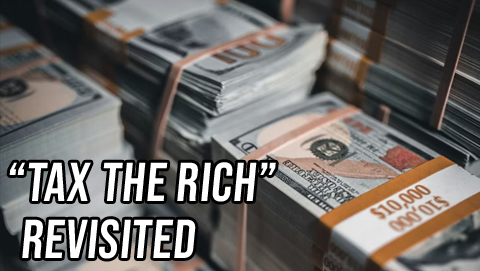 Both Sides: “Tax the Rich” Revisited